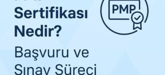 Proje Yönetiminde Global Standart: PMP Sertifikası ve Başvuru Süreci